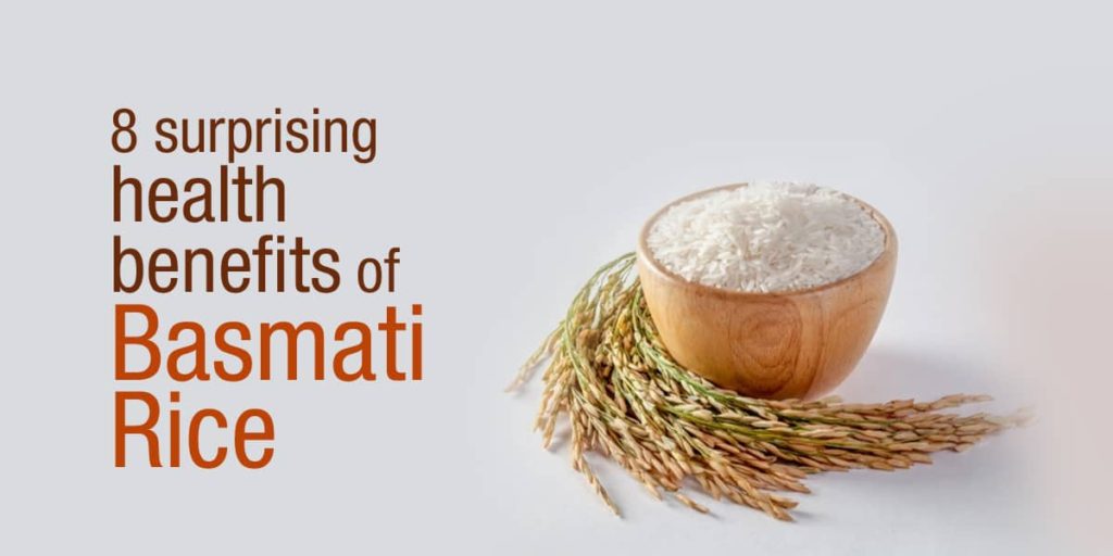 8 Amazing Health Benefits Of Basmati Rice Dr Brahmanand Nayak